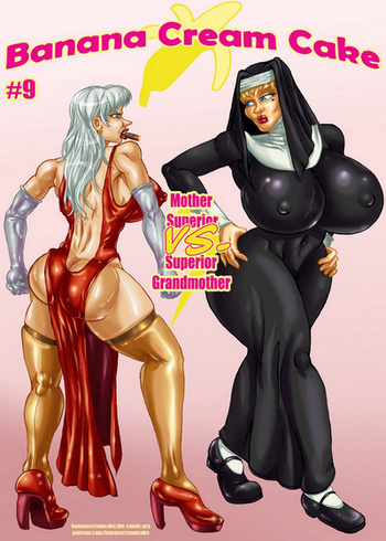 Banana Cream Cake 9 - Mother Superior VS Superior Grandmother